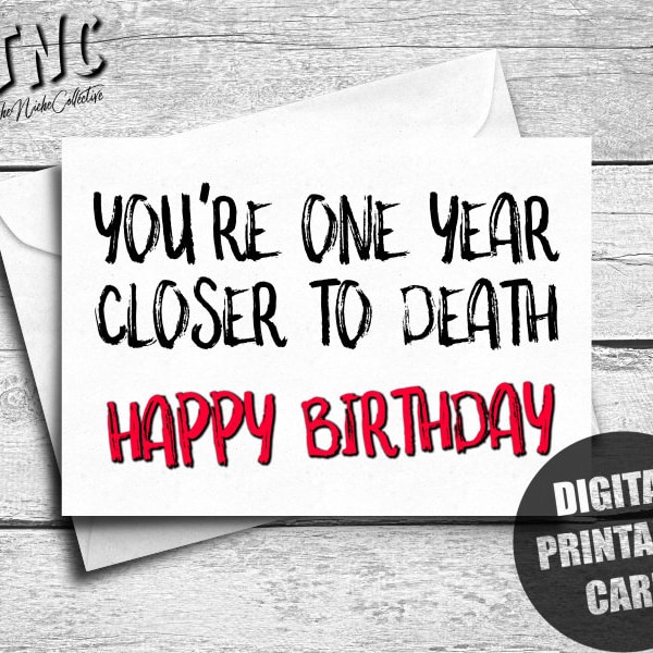 Funny Birthday Card, Printable, Mean Birthday Card, inappropriate, Rude Sarcastic Bday Card, Snarky Happy Birthday, Digital Instant Download
