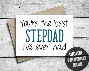 Stepdad Father's Day Card, Printable, Step Dad Father's Day Card, Funny Happy Father's Day, Digital Download, You're The Best I've Ever Had