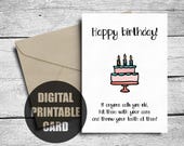 Funny Birthday Card, Printable, Happy Birthday For Him Or Her, If Anyone Calls You Old, Hit Them With Your Cane And Throw Your Teeth At Them