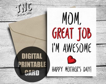 Funny Mother's Day Card, Printable, From Son, Daughter, Sarcastic Happy Mother's Day Mom, Great Job, I'm Awesome, Digital Instant Download