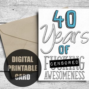 Funny 40th Birthday Card | Printable | Fortieth Birthday | 40th Birthday Card Friend | 40 Birthday Card | 40th Birthday Card Him | Download