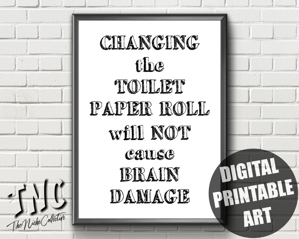 Funny Toilet Sign Printable Changing The Toilet Paper Roll | Etsy