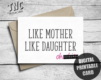 Printable Mother's Day Card From Daughter, Funny Birthday Card For Mom, Digital Download, Gift For Mom, Like Mother Like Daughter, Oh Shit