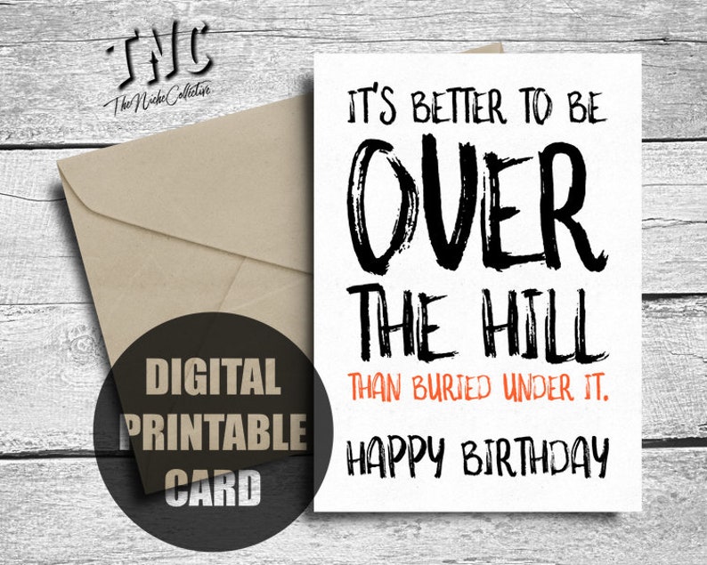 Funny Birthday Card, Printable, Over the Hill, Happy Birthday, Old ...
