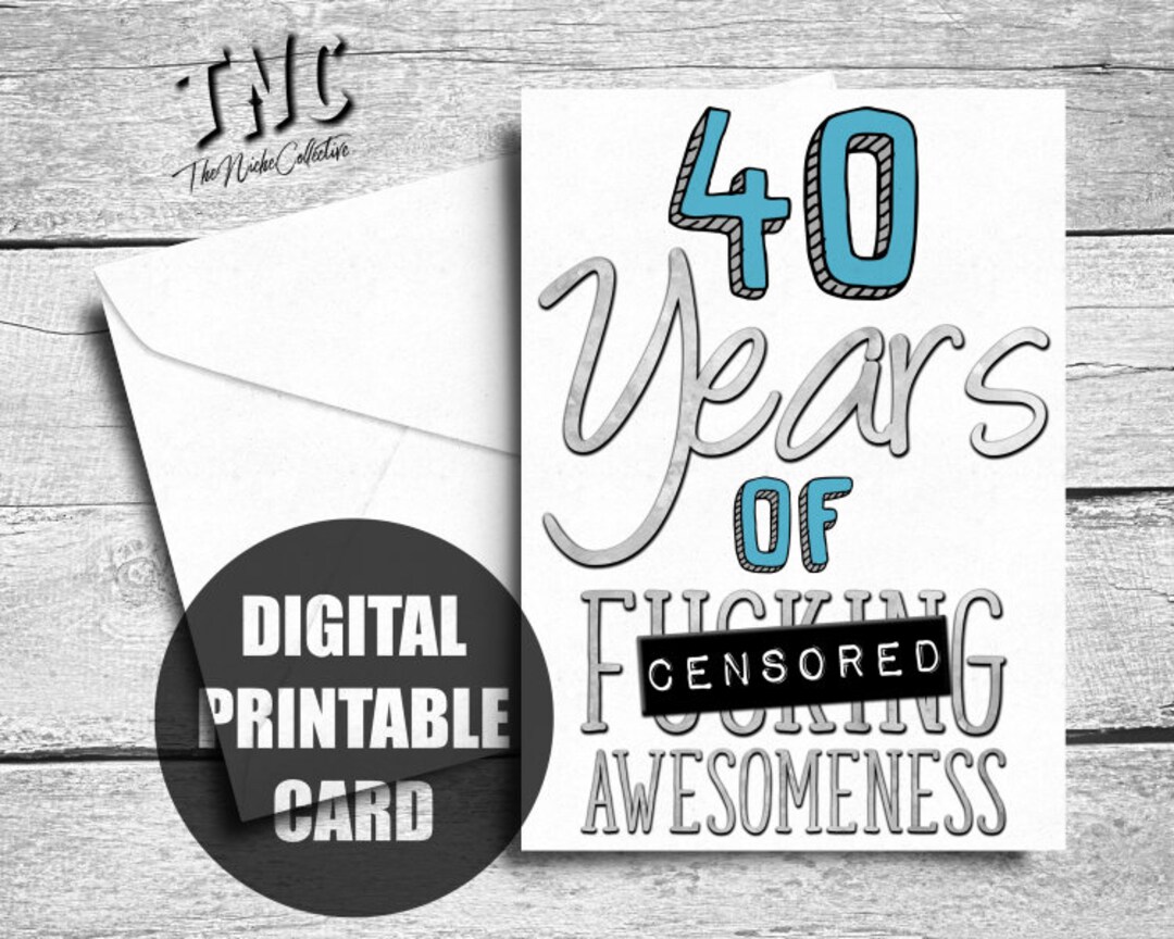 Funny 40th Birthday Card Printable Fortieth Birthday - Etsy