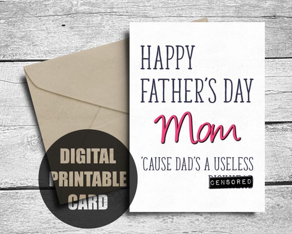 Single Mom Father's Day Card, Printable, Absent Deadbeat Dad