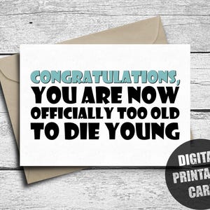 Lustige Geburtstagskarte, Printable, 30.Geburtstagskarte, bedeutet alles Gute zum Geburtstag, zu alt, jung zu sterben, 30 du bist alt, unhöflich, digitaler Sofort Download