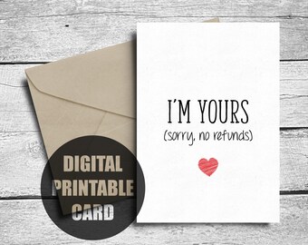 Tarjeta de San Valentín para él, imprimible, tarjeta de aniversario, divertida tarjeta de San Valentín, tarjeta de amor, soy tuyo, lo siento, no hay reembolsos, descarga digital