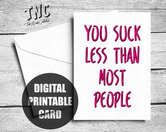 Funny Valentine's Day Card, Printable, Funny Anniversary Card, Best Friend Birthday, Friendship Card, Sarcastic I Love You, Digital Download