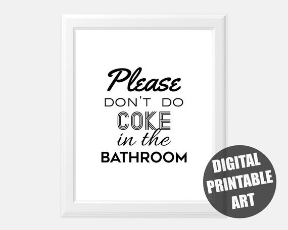 Please Don T Do Coke In The Bathroom Printable Funny Etsy