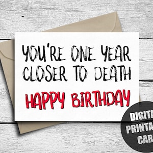 Funny Birthday Card, Printable, Mean Birthday Card, inappropriate, Rude Sarcastic Bday Card, Snarky Happy Birthday, Digital Instant Download