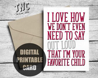 Funny Mother's Day Card, Printable, Father's Day Card, Sarcastic Birthday Card For Mom, Dad Birthday Card, From Daughter Son, Favorite Child