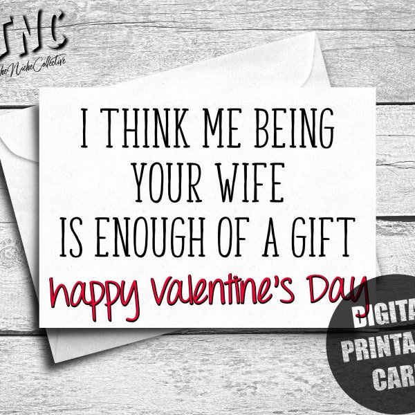 Valentine's Day Card For Husband, Printable, Funny Valentine Card, Enough Of A Gift, Hubby Happy Vday From Wife, Digital Instant Download
