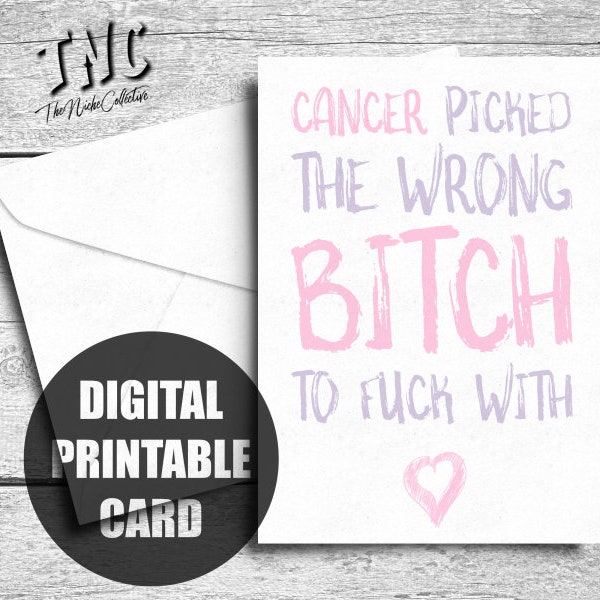 Cancer Card, Printable, Breast Cancer Card, Funny, Fuck Cancer, Chemo Card, Cancer Picked The Wrong Bitch To Fuck With, Digital Download