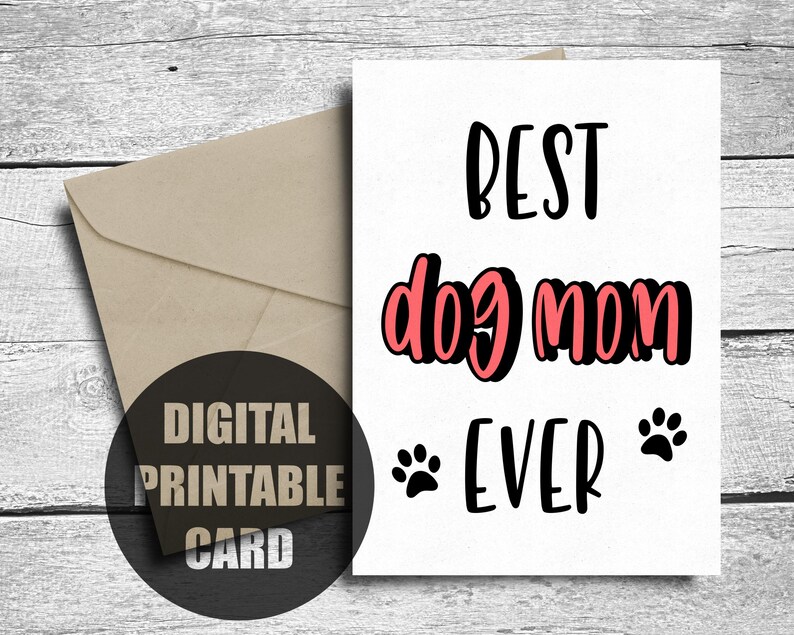Dog Mom Card, Printable, Mother's Day Card From Dog, Best Dog Mom Ever ...
