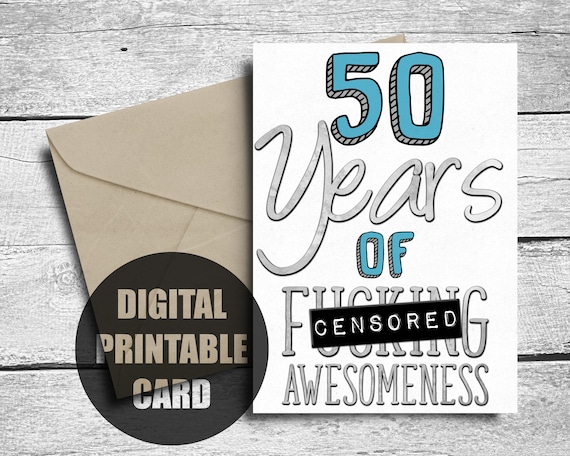 50th Birthday Card, Printable, 50 Years Of Fucking Awesomeness, Funny Happy 50th For Him, Fifty And Awesome, 50 Birthday Card, Download