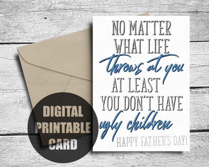 Funny Father's Day Card, Printable, From Daughter, Son, No Matter What