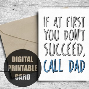 Carte de fête des pères, imprimable, carte d'anniversaire papa drôle, fille, fils, si au début vous ne réussissez pas, appelez papa, téléchargement numérique