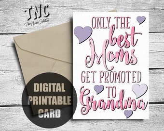 Grandma Mother's Day Card, Printable, New Grandma Gift, First Time Grandma Birthday Card Mom, Pregnancy Announcement, Only Best Get Promoted