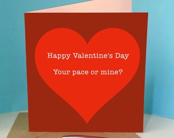 Valentine’s Greetings Card for Runner / Running Partner – ‘Your pace or mine?’