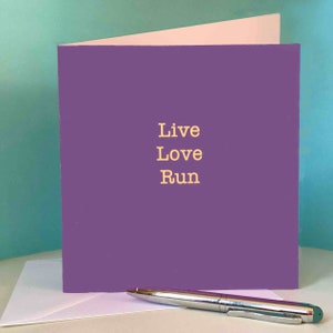 Carte d'anniversaire pour coureurs / amis coureurs - « Live Love Run »