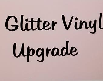 Glitter Vinyl Upgrade