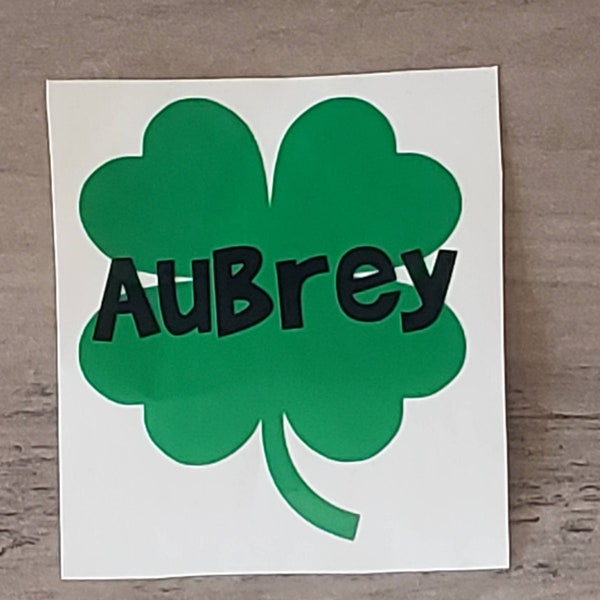 Four Leaf Clover with Name Decal/St. Patricks Day/Irish Decal/Holiday Decal/Yeti Decal/Mug Decal/Canister Decal/Water Bottle Decal