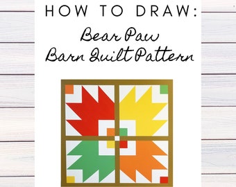 May include: How to Draw: Bear Paw Barn Quilt Pattern. A graphic illustration of a quilt block with a bear paw design in red, orange, yellow, and green colors. The quilt block is surrounded by a gold frame.