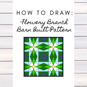 Barn Quilt Pattern, Flowery Branch, Digital Pattern, Mothers Day Gift, Mom Gift, Mother In Law Gift