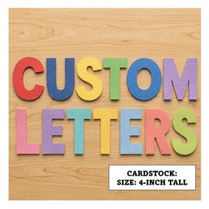 May include: A set of multicoloured cardstock letters spelling CUSTOM LETTERS, with each letter measuring 10.16 cm tall. The letters are arranged in two rows and feature a variety of colours including red, blue, yellow, green, purple, pink, and orange.