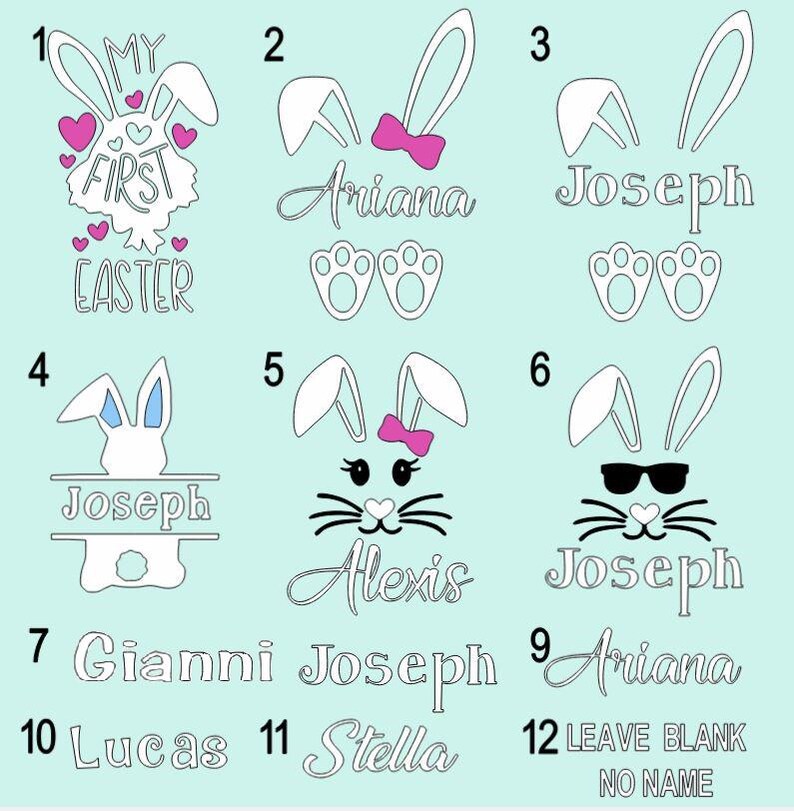 May include: Twelve different designs for personalized Easter bunny shirts. The designs include a bunny with a bow, a bunny with sunglasses, a bunny with a heart, and a bunny with a name. The text "My First Easter" is included in one of the designs. The numbers 1 through 12 are included in the image.