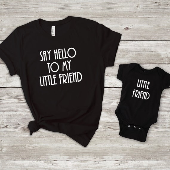 Say Hello to My Little Friend Short Sleeve T-shirt and Baby - Etsy