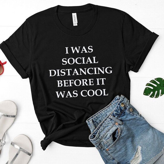 I Was Social Distancing Before It Was Cool Glitter Short Sleeve T-shirt |  Tee | Funny | Sarcastic | Quarantine 2020 | Graphic Tee - Etsy Canada