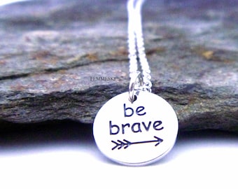 BE BRAVE - Encouragement Necklace - Motivational Necklace, Gift for friends undergoing some challenges, Cancer survivor gifts