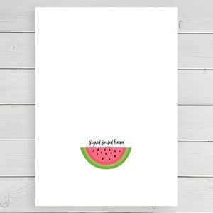 May include: A white card with the text "Signed Sealed Forever" and a red and green watermelon slice graphic.