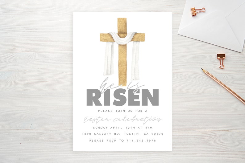 May include: A white card with a watercolor illustration of a wooden cross with a white cloth draped over it. The text "he is RISEN" is in gray letters. The card also includes the text "PLEASE JOIN US FOR A Easter celebration SUNDAY APRIL 12TH AT 2PM 1890 CALVARY RD. TUSTIN, CA 92870 PLEASE RSVP TO 714-545-9076".
