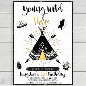 May include: A black and gold birthday invitation with a teepee design. The text reads "Young Wild & Three" and includes details for a birthday party.