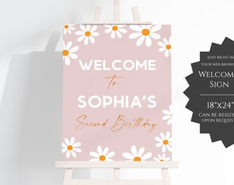 May include: A pink welcome sign with white daisies and orange centers. The sign says "Welcome to Sophia's Second Birthday". The sign is 18 inches by 24 inches and can be resized upon request.