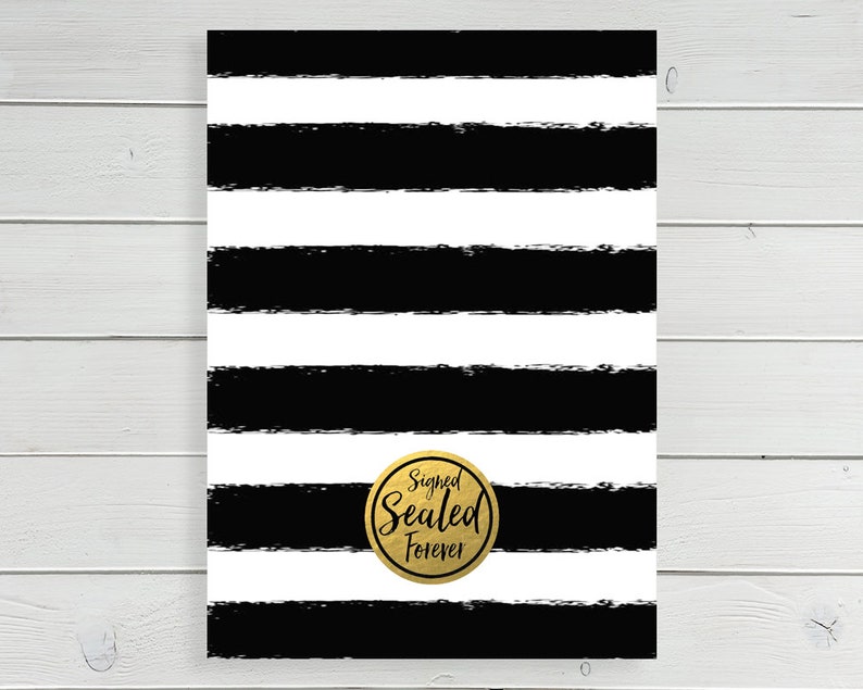 May include: Black and white striped background with a gold circle that says "Signed Sealed Forever".