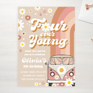 May include: A retro-themed birthday invitation with a groovy font that says "Four ever Young". The invitation features a pink and orange rainbow, a white van with daisies, and peace signs. The text also includes "Olivia's 4th birthday" and details for the party.
