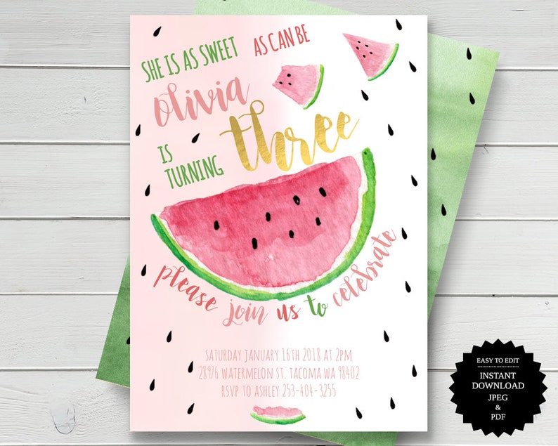 May include: Watermelon-themed birthday invitation with pink and green watercolor background. The text reads "She is as sweet as can be Olivia is turning three please join us to celebrate" with a date and time for the party.
