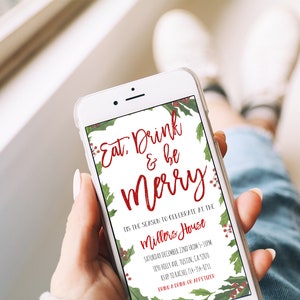 May include: A smartphone displaying a Christmas party invitation with a festive green and red holly design. The invitation reads "Eat, Drink & be Merry" and includes the details "Tis the season to celebrate at the Millers House, Saturday December 22nd from 5-10pm, 3890 Holly Ave Justin, CA 92510, RSVP to Rachel 714-354-8731, Bring a dish or appetizer."