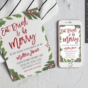 May include: A printable Christmas party invitation with a holly and berry design. The invitation reads "Eat, Drink & be Merry" and includes details for a party at the Millers House.