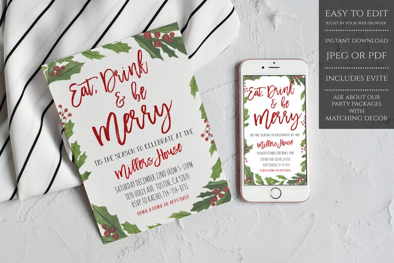 May include: A printable Christmas party invitation with a holly and berry design. The invitation reads "Eat, Drink & be Merry" and includes details for a party at the Millers House.