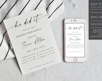 May include: A black and white graduation party invitation with the text "he did it" in a script font. The invitation includes the graduate's name, Sean Allen, and the date of the party, May 18th, 2022. The invitation also includes the time and location of the graduation ceremony and the celebration party.