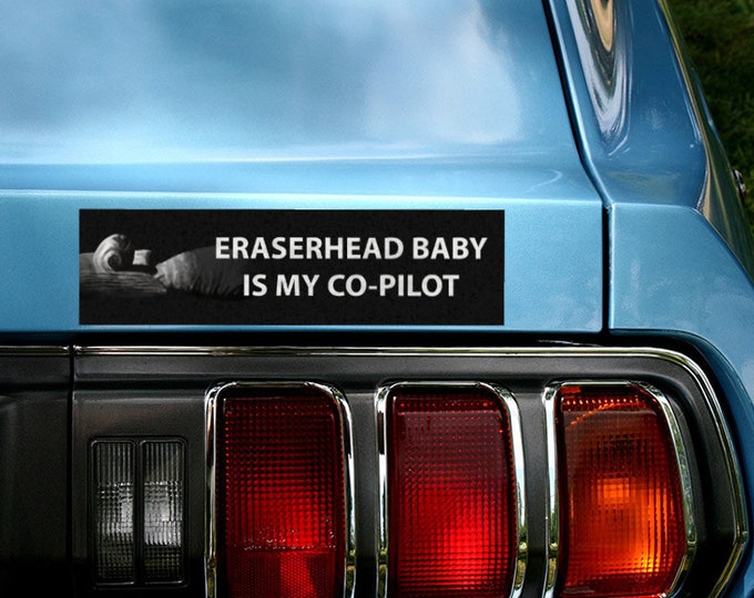 Eraserhead Baby is My Copilot Bumper Sticker Etsy