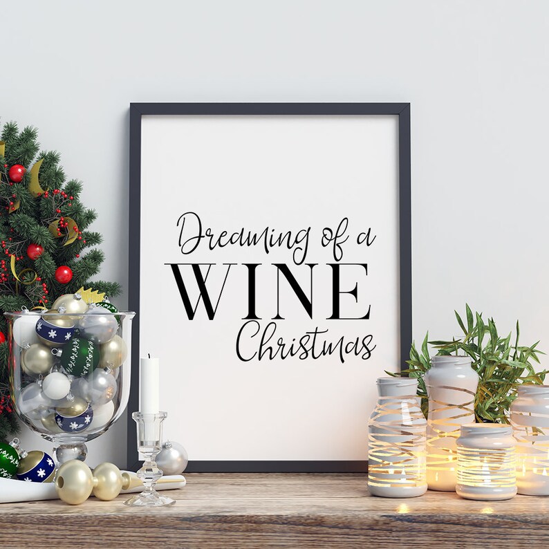 Dreaming Wine Christmas Printable Art Christmas Quote Printable Christmas Wall Art Prints Christmas Decor Instant Download