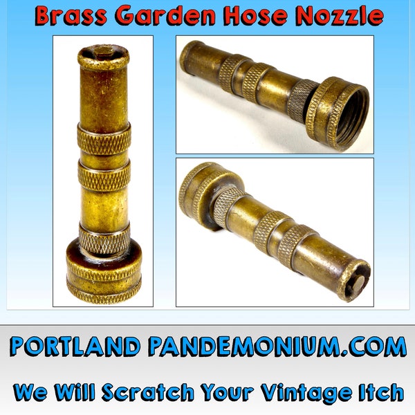 Vintage Brass Garden Hose Nozzle, Early Mid Century Artifact, Garden Art, Functional Steampunk Throwback, Great Patina