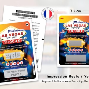 Peut inclure: Un ticket &agrave; gratter factice rectangulaire mesurant 7,4 cm sur 10,5 cm. Le recto pr&eacute;sente un th&egrave;me Las Vegas avec le texte Fabulous Las Vegas, 10 000 Euro et Tu vas &ecirc;tre papy. Il inclut un graphisme de machine &agrave; sous et des zones &agrave; gratter.