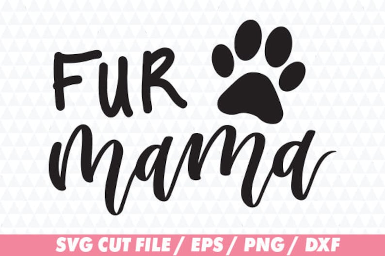 Download Fur mama svg Fur mama cricut Paw svg Paw cricut Mom svg | Etsy